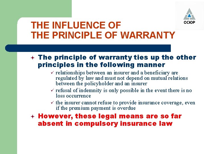 THE INFLUENCE OF THE PRINCIPLE OF WARRANTY ª The principle of warranty ties up