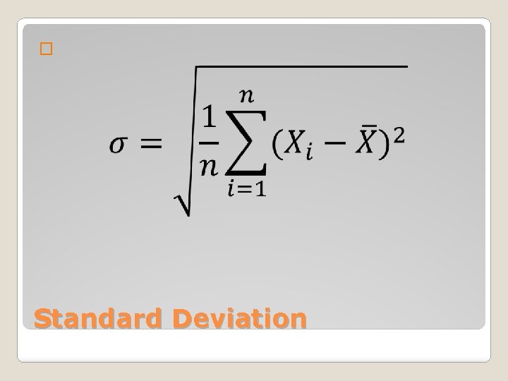 � Standard Deviation 