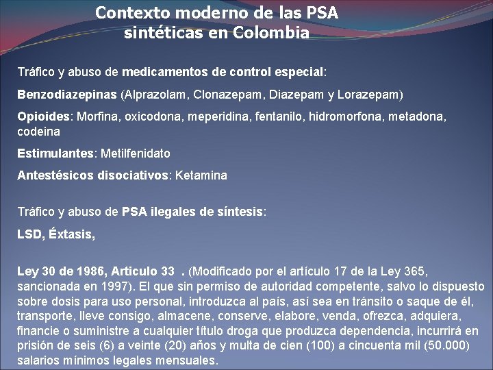 Contexto moderno de las PSA sintéticas en Colombia Tráfico y abuso de medicamentos de