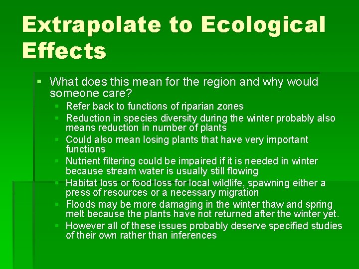 Extrapolate to Ecological Effects § What does this mean for the region and why