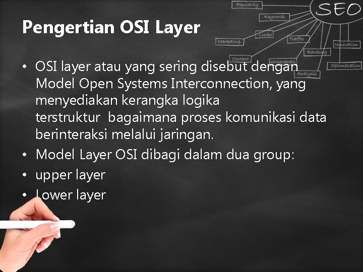 Pengertian OSI Layer • OSI layer atau yang sering disebut dengan Model Open Systems Pengertian OSI Layer • OSI layer atau yang sering disebut dengan Model Open Systems
