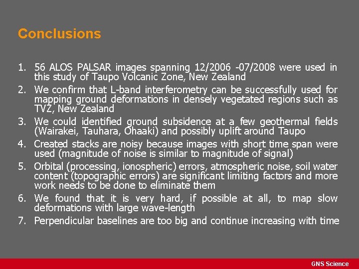 Conclusions 1. 56 ALOS PALSAR images spanning 12/2006 -07/2008 were used in this study