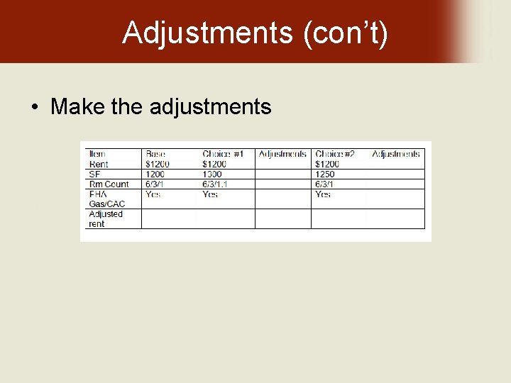 Adjustments (con’t) • Make the adjustments 