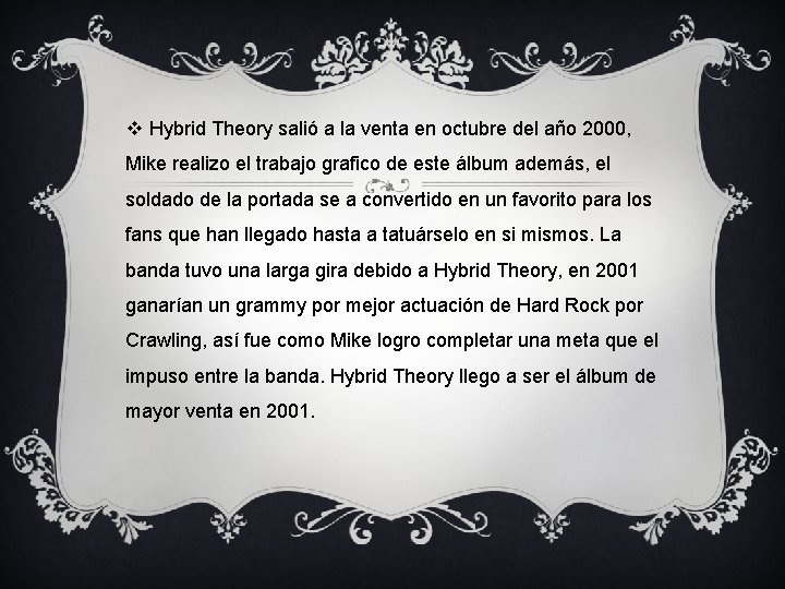 v Hybrid Theory salió a la venta en octubre del año 2000, Mike realizo v Hybrid Theory salió a la venta en octubre del año 2000, Mike realizo