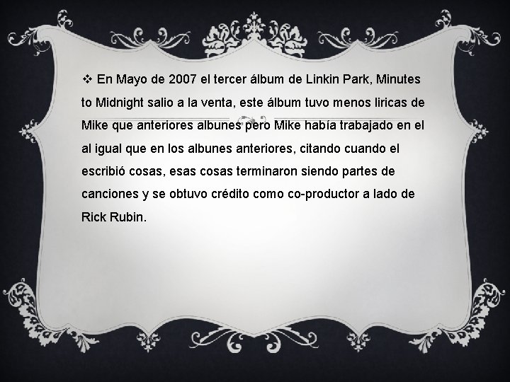 v En Mayo de 2007 el tercer álbum de Linkin Park, Minutes to Midnight v En Mayo de 2007 el tercer álbum de Linkin Park, Minutes to Midnight