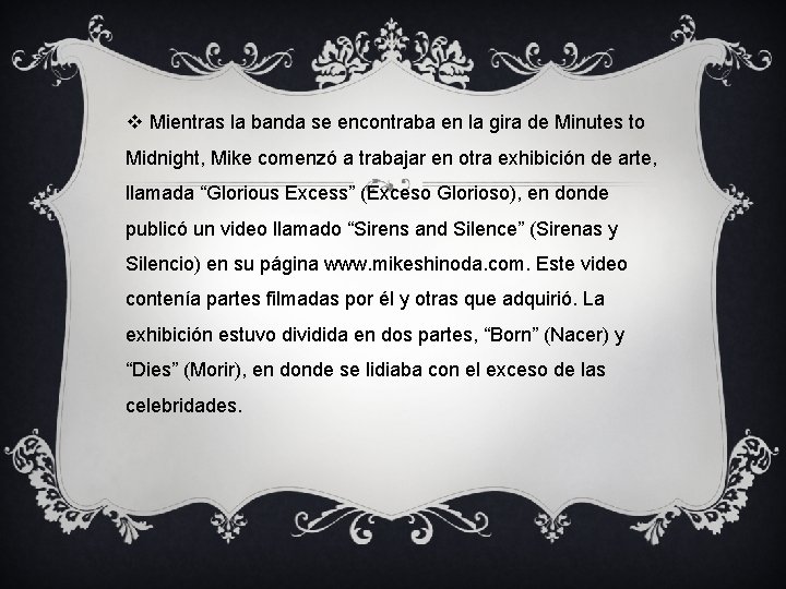 v Mientras la banda se encontraba en la gira de Minutes to Midnight, Mike v Mientras la banda se encontraba en la gira de Minutes to Midnight, Mike