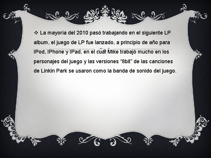 v La mayoría del 2010 pasó trabajando en el siguiente LP album, el juego v La mayoría del 2010 pasó trabajando en el siguiente LP album, el juego