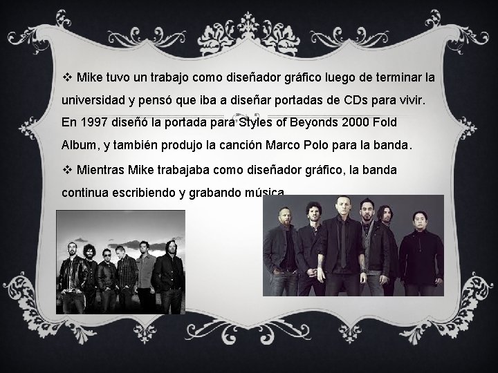 v Mike tuvo un trabajo como diseñador gráfico luego de terminar la universidad y v Mike tuvo un trabajo como diseñador gráfico luego de terminar la universidad y
