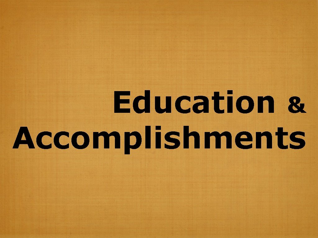 Education & Accomplishments 