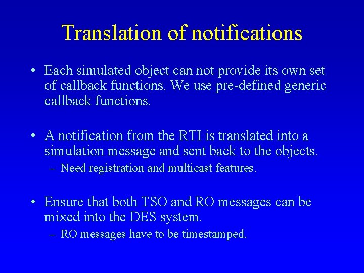 Translation of notifications • Each simulated object can not provide its own set of