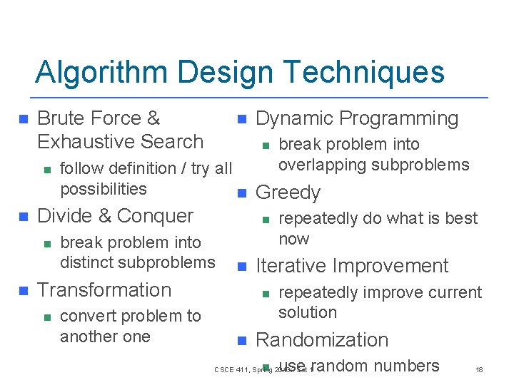 Algorithm Design Techniques n Brute Force & Exhaustive Search n Dynamic Programming n break