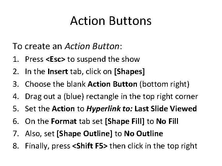 Action Buttons To create an Action Button: 1. 2. 3. 4. 5. 6. 7. Action Buttons To create an Action Button: 1. 2. 3. 4. 5. 6. 7.