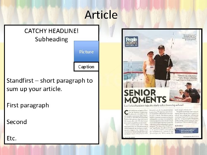 Article CATCHY HEADLINE! Subheading Picture Caption Standfirst – short paragraph to sum up your