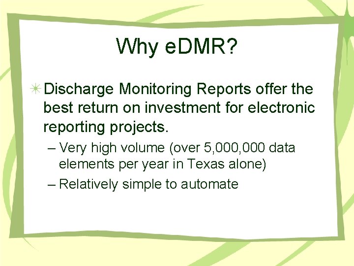 Why e. DMR? Discharge Monitoring Reports offer the best return on investment for electronic