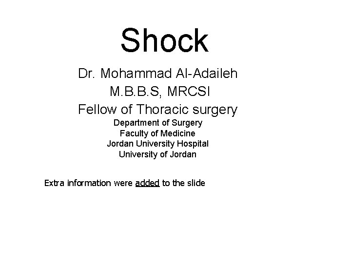 Shock Dr. Mohammad Al-Adaileh M. B. B. S, MRCSI Fellow of Thoracic surgery Department