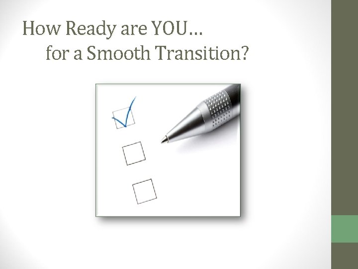 How Ready are YOU… for a Smooth Transition? 