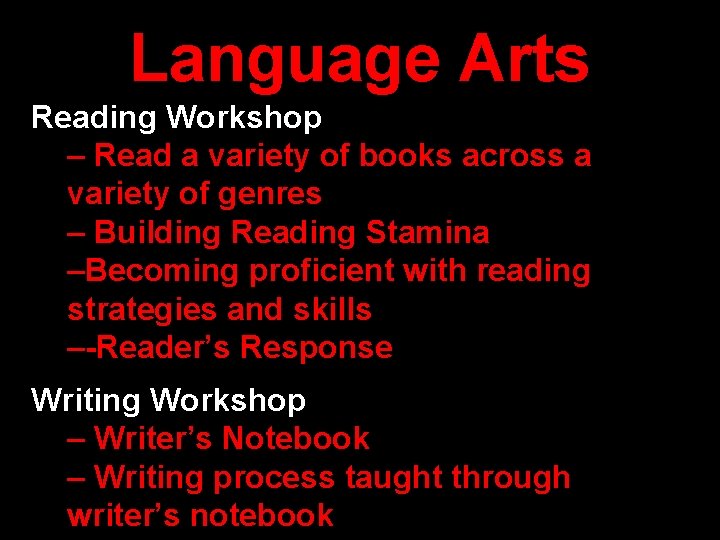Language Arts Reading Workshop – Read a variety of books across a variety of Language Arts Reading Workshop – Read a variety of books across a variety of