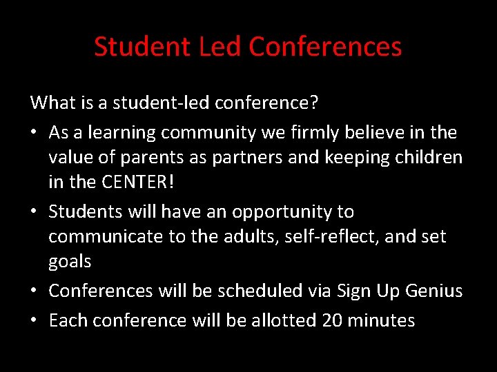 Student Led Conferences What is a student-led conference? • As a learning community we Student Led Conferences What is a student-led conference? • As a learning community we