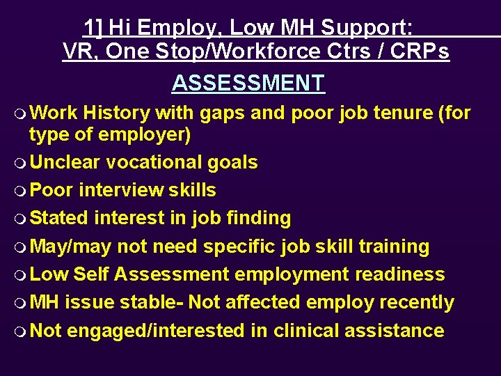 1] Hi Employ, Low MH Support: VR, One Stop/Workforce Ctrs / CRPs ASSESSMENT m