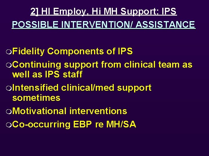 2] HI Employ, Hi MH Support: IPS POSSIBLE INTERVENTION/ ASSISTANCE m. Fidelity Components of