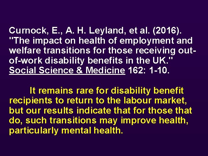 Curnock, E. , A. H. Leyland, et al. (2016). "The impact on health of