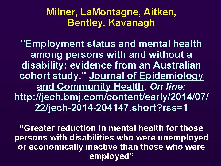 Milner, La. Montagne, Aitken, Bentley, Kavanagh "Employment status and mental health among persons with