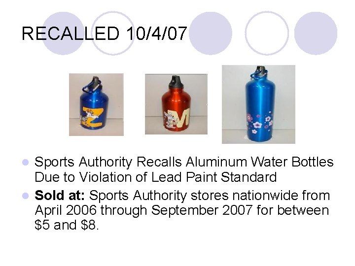 RECALLED 10/4/07 Sports Authority Recalls Aluminum Water Bottles Due to Violation of Lead Paint