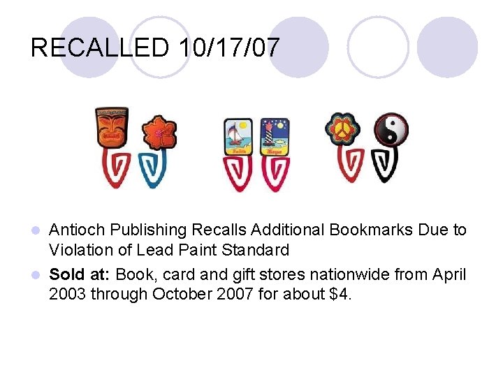 RECALLED 10/17/07 Antioch Publishing Recalls Additional Bookmarks Due to Violation of Lead Paint Standard