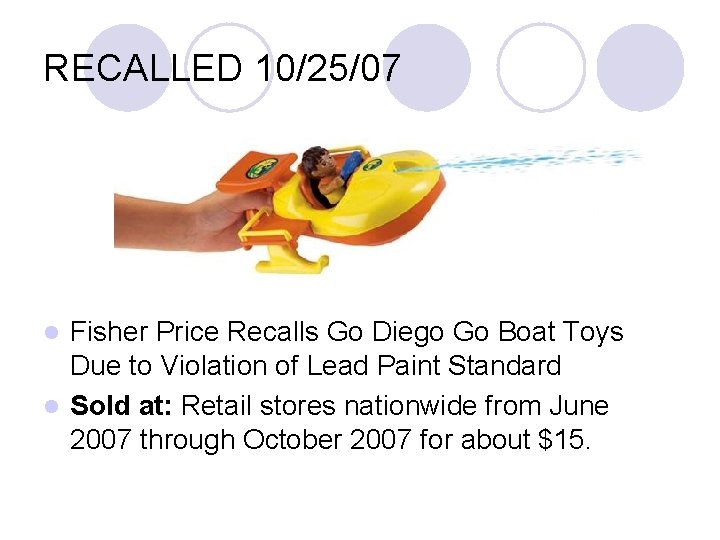 RECALLED 10/25/07 Fisher Price Recalls Go Diego Go Boat Toys Due to Violation of