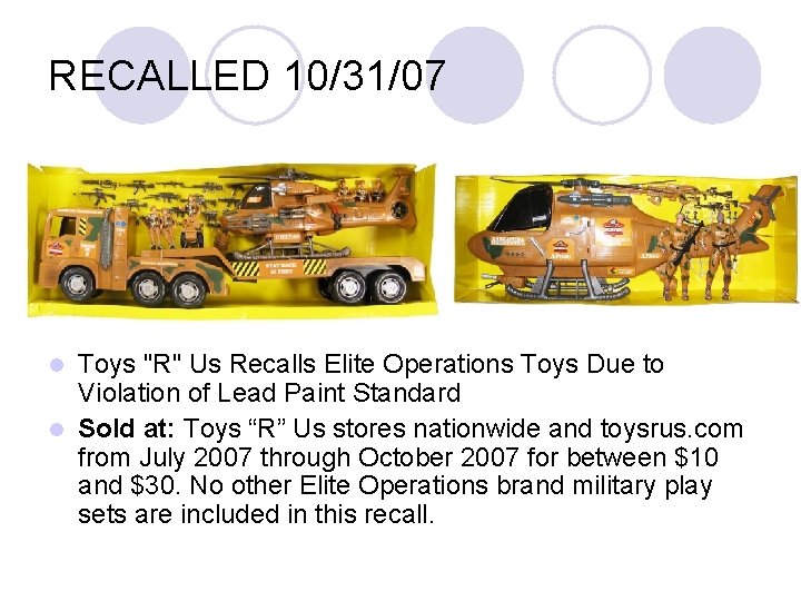 RECALLED 10/31/07 Toys "R" Us Recalls Elite Operations Toys Due to Violation of Lead