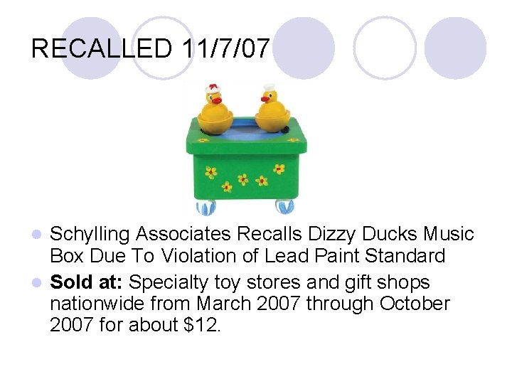 RECALLED 11/7/07 Schylling Associates Recalls Dizzy Ducks Music Box Due To Violation of Lead