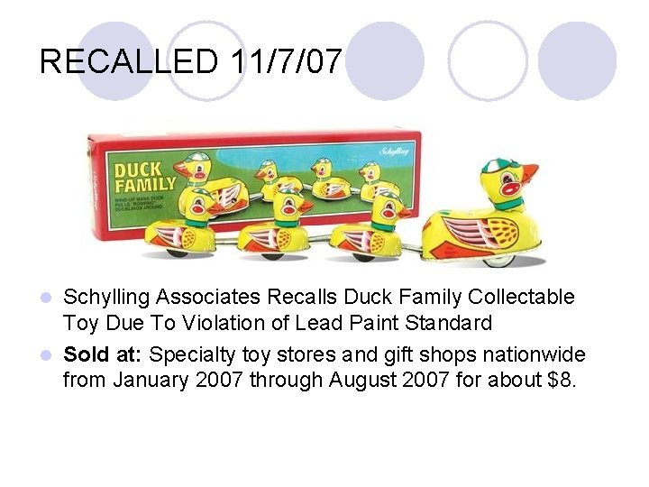 RECALLED 11/7/07 Schylling Associates Recalls Duck Family Collectable Toy Due To Violation of Lead