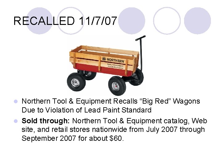 RECALLED 11/7/07 Northern Tool & Equipment Recalls “Big Red” Wagons Due to Violation of