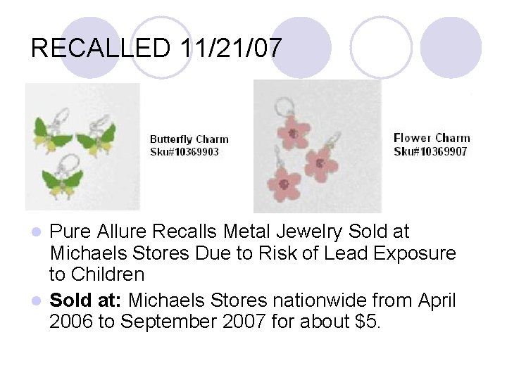RECALLED 11/21/07 Pure Allure Recalls Metal Jewelry Sold at Michaels Stores Due to Risk