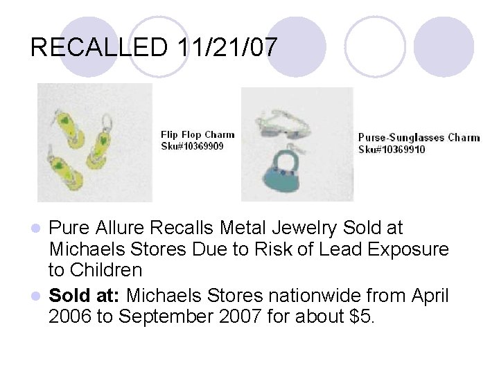 RECALLED 11/21/07 Pure Allure Recalls Metal Jewelry Sold at Michaels Stores Due to Risk