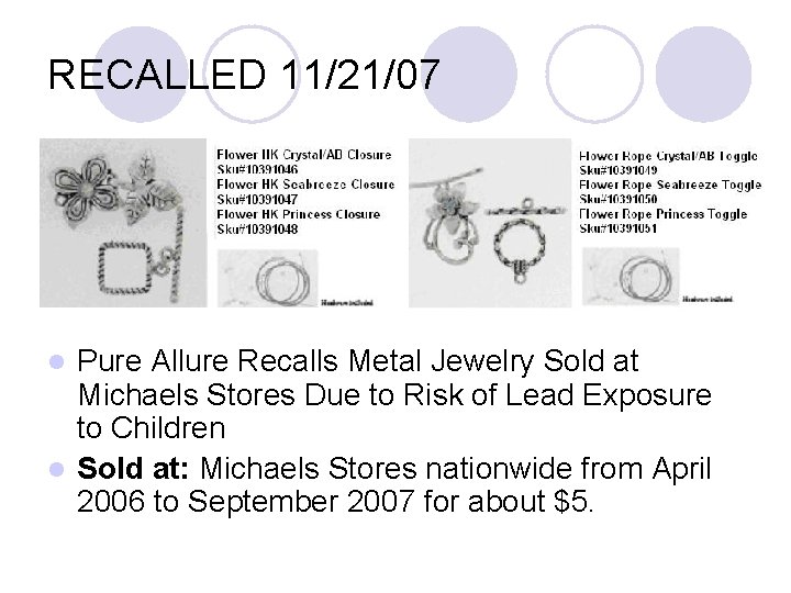 RECALLED 11/21/07 Pure Allure Recalls Metal Jewelry Sold at Michaels Stores Due to Risk