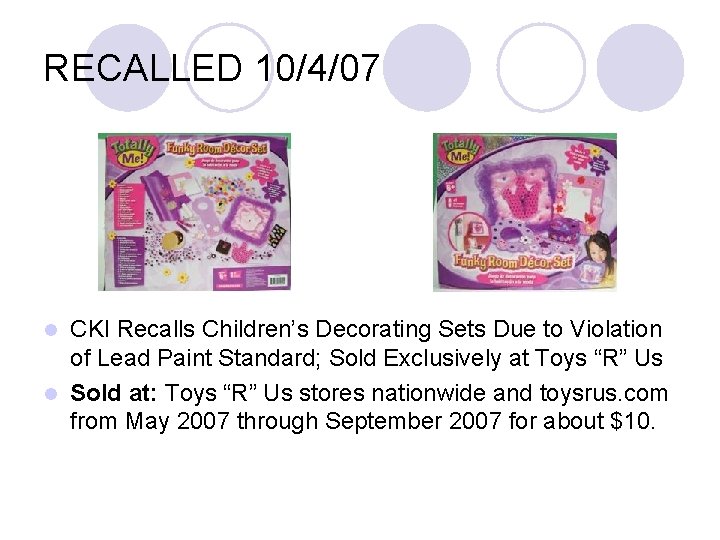 RECALLED 10/4/07 CKI Recalls Children’s Decorating Sets Due to Violation of Lead Paint Standard;