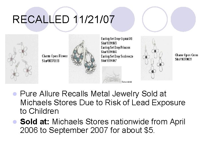 RECALLED 11/21/07 Pure Allure Recalls Metal Jewelry Sold at Michaels Stores Due to Risk