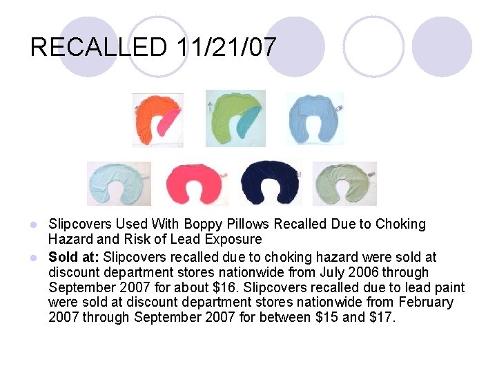 RECALLED 11/21/07 Slipcovers Used With Boppy Pillows Recalled Due to Choking Hazard and Risk