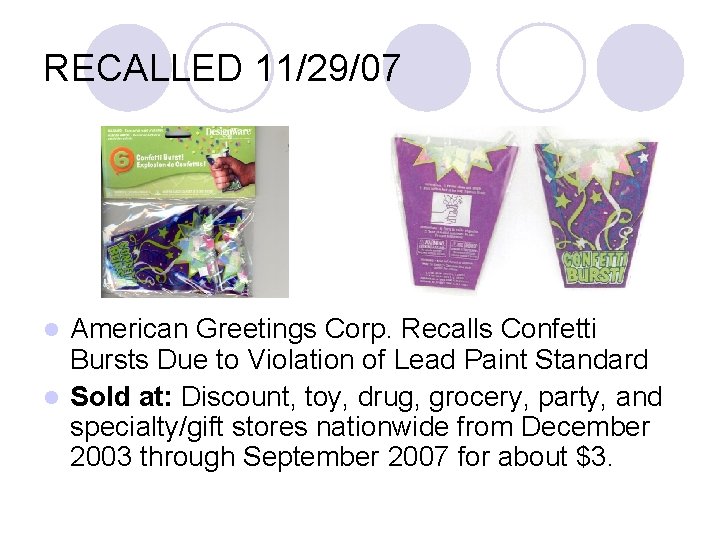 RECALLED 11/29/07 American Greetings Corp. Recalls Confetti Bursts Due to Violation of Lead Paint