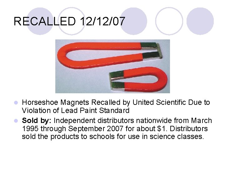 RECALLED 12/12/07 Horseshoe Magnets Recalled by United Scientific Due to Violation of Lead Paint