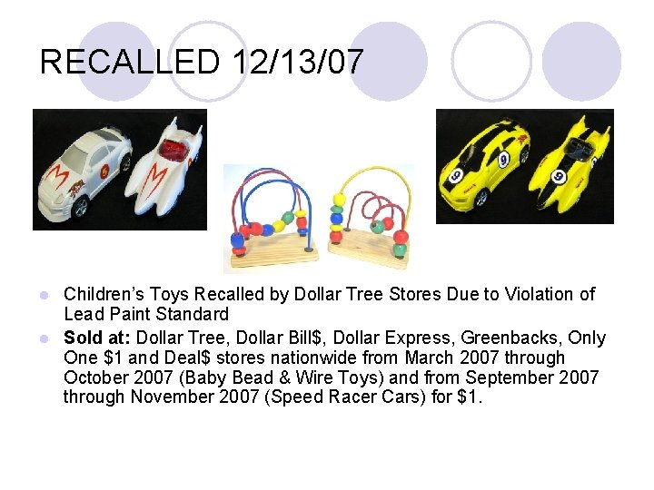 RECALLED 12/13/07 Children’s Toys Recalled by Dollar Tree Stores Due to Violation of Lead