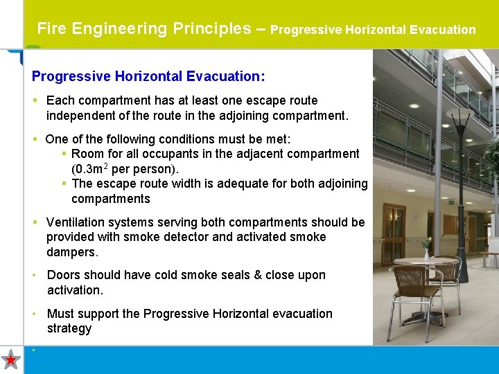 Fire Engineering Principles – Progressive Horizontal Evacuation: § Each compartment has at least one