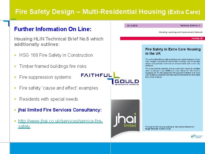 Fire Safety Design – Multi-Residential Housing (Extra Care) Further Information On Line: Housing HLIN