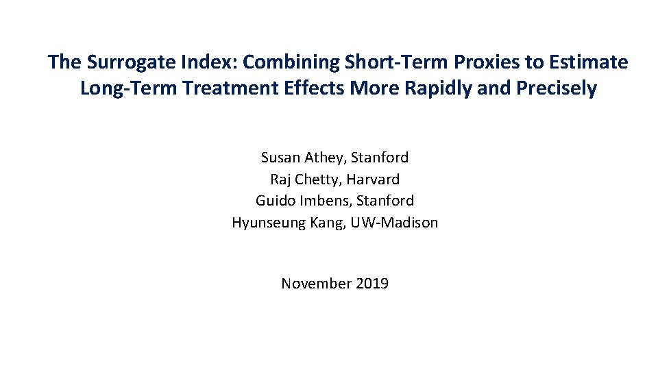 The Surrogate Index: Combining Short-Term Proxies to Estimate Long-Term Treatment Effects More Rapidly and