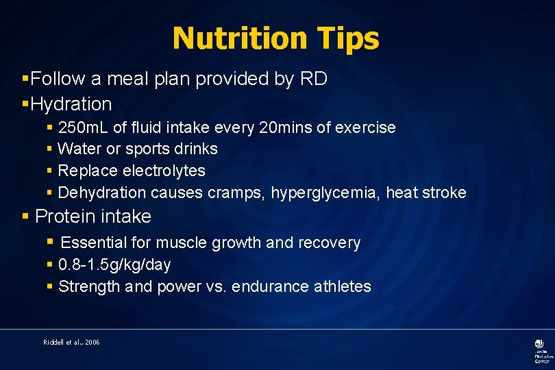 Nutrition Tips §Follow a meal plan provided by RD §Hydration § 250 m. L