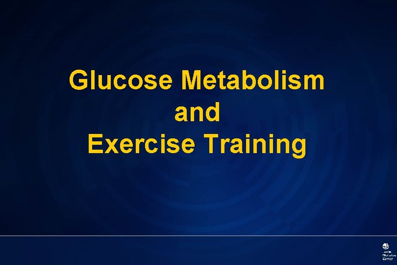 Glucose Metabolism and Exercise Training 