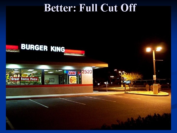 Better: Full Cut Off 