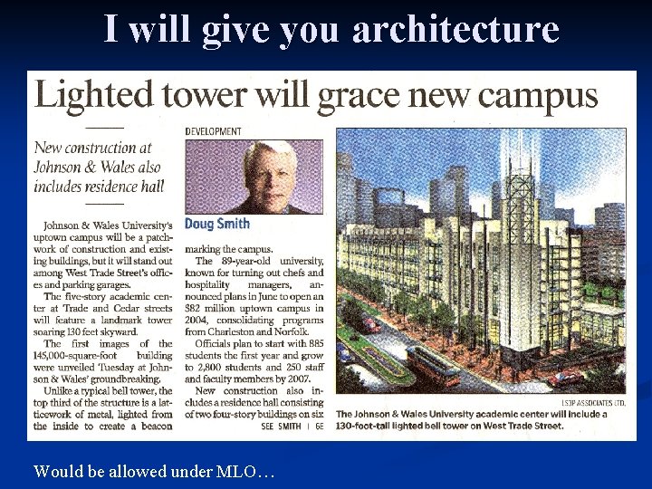 I will give you architecture Would be allowed under MLO… 