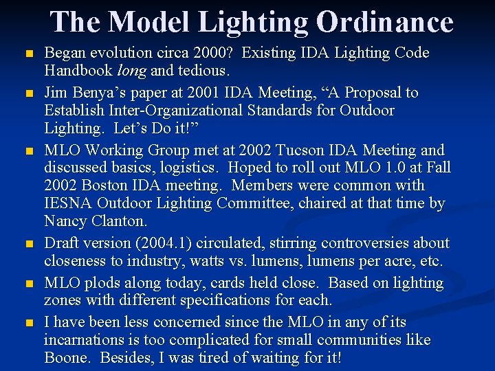 The Model Lighting Ordinance n n n Began evolution circa 2000? Existing IDA Lighting